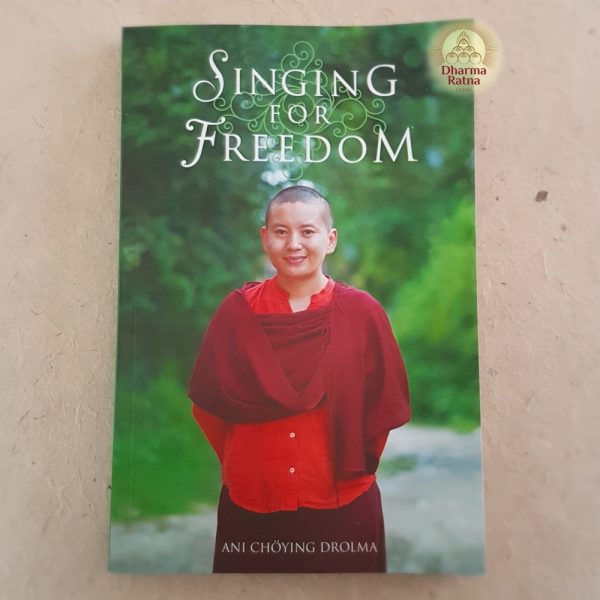 Singing For Freedom Ani Choying Drolma book
